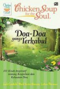 Chicken Soup For The Soul :Doa-Doa Yang Terkabul : 101 Kisah Inspiratif Tentang Keajaiban Dan Kekuatan Doa