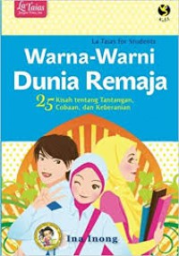 Warna-Warni Dunia Remaja (La Taias For Students)