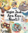 Ingin Jadi Apa Kau Nanti