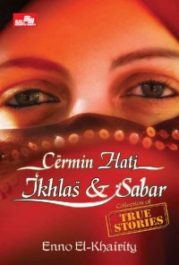 True Story Cermin Hati : Iklas & Sabar
