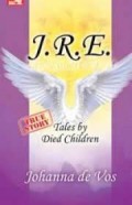 J.R.E : Tales By Died Children (True Story)