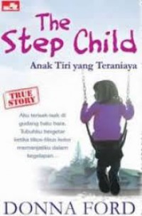 The Step Child : Anak Tiri Yang Teraniaya