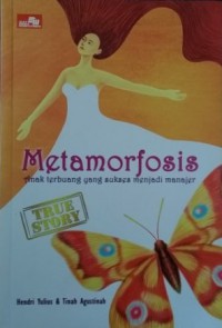 Metamorfosis : Anak Terbuang Yang Sukses Menjadi Manajer (True Story)