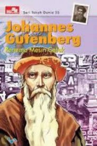 Seri Tokoh Dunia 55 : Johanes Guttenberg