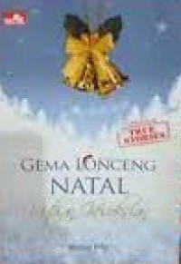 Gema Lonceng Natal :True Story