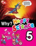 Why? Happy Science 5 : Science Comic