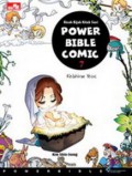 Kisah Bijak Kitab Suci-Power Bible Comic 7- Kelahiran Yesus