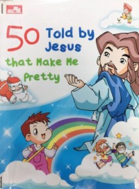 50 Told By Jesus That Make Me Pretty