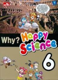 Why? Happy Science 6 : Science Comic