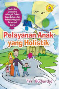 Pelayanan Anak Yang Holistik