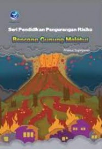 Seri Pendidikan Pengurangan Risiko : Bencana Gunung Meletus