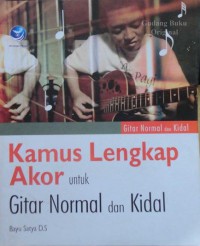 Kamus Lengkap Akor Untuk Gitar Normal Dan Kidal