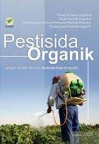 Pestisida Organik; Langkah Mudah Meramu Pestisida Organik Sendiri