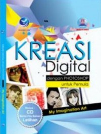 Kreasi Digital Dengan Photoshop Untuk Pemula : My Imagination Art + CD