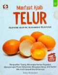 Manfaat Ajaib Telur : Telur Ayam, Telur Itik, Telur Angsa Dan Telur Puyuh