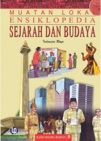 Ensiklopedia Sejarah Dan Budaya 8 : Indonesia Raya