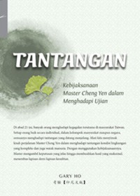 Tantangan : Kebijaksanaan Master Cheng Yen Dalam Menghadapi Ujian