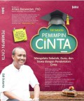Pemimpin Cinta : Mengelola Sekolah, Guru, Dan Siswa Dengan Pendekatan Cinta