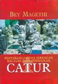 Penyerangan dan Serangan Balasan Pada Permainan Catur