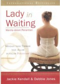 Lady In Waiting : Wanita Dalam Penantian