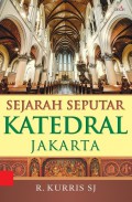 Sejarah Seputar Katedral Jakarta