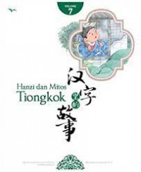 Hanzi dan Mitos Tiongkok Volume 7