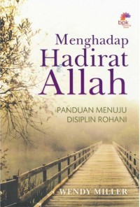 Menghadap Hadirat Allah (Panduan Menuju Disiplin Rohani)