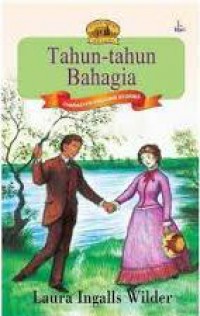 Little House (Seri Laura) 8 : Tahun-Tahun Bahagia