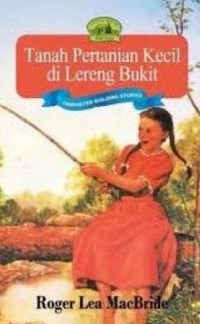 Little House (Seri Rose) 2 : Tanah Pertanian Kecil Di Lereng Bukit