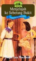 Little House (Seri Rose) 4 : Menjelajah Ke Seberang Bukit