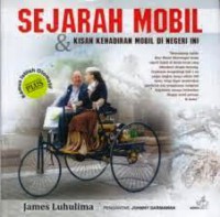 Sejarah Mobil Dan Kisah Kehadiran Mobil Di Negeri Ini