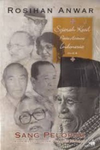 Sejarah Kecil Petite Histoire Indonesia Jilid 6 : Sang Pelopor : Anak Bangsa Dalam Pusaran Sejarah