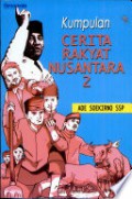 Kumpulan Cerita Rakyat Nusantara 2