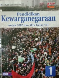 Pendidikan Kewarganegaraan Untuk SMP Dan Mts Kelas VII