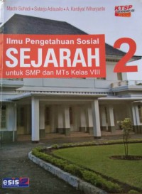 Ilmu Pengetahuan Sosial Sejarah 2 Untuk SMP/MTs Kelas VIII