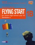 Flying Start 1B For Junior High School Year VII Smstr 2
