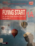 Flying Start 1A For Junior High School Year VII Smstr 1