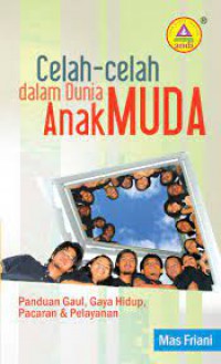 Celah-Celah Dalam Dunia Anak Muda