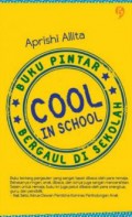 Cool In School : Buku Pintar Bergaul Di Sekolah