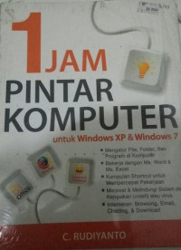 1 Jam Pintar Komputer : Untuk Windows Xp & Windows 7