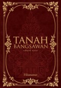 Tanah Bangsawan : Sebuah Novel