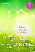 Pemulihan Jiwa 2 : Aku Ada Karena Aku Penting