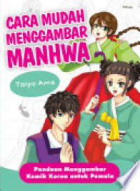 Cara Mudah Menggambar Manhwa, Panduan Menggambar Komik Korea Untuk Pemula