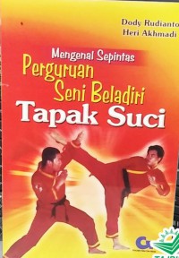 Mengenal Sepintas Perguruan Seni Bela Diri Tapak Suci