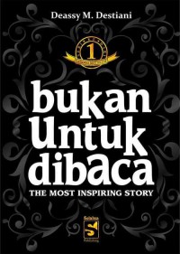 Bukan Untuk Dibaca : The Most Inspiring Story