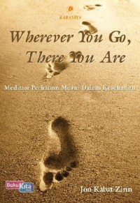 Wherever You Go There You Are