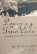 Learnig True Love: Pengalaman Ajaran Buddha Di Masa Tersulit