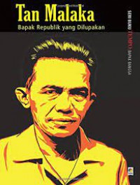 Tan Malaka -Bapak Republik Yang Di Lupakan