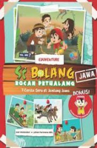 Si Bolang; 7 Cerita Seru Di Jantung Jawa