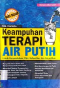 Keampuhan Terapi Air Putih Untuk Penyembuhan, Diet, Kehamilan, Dan Kecantikan